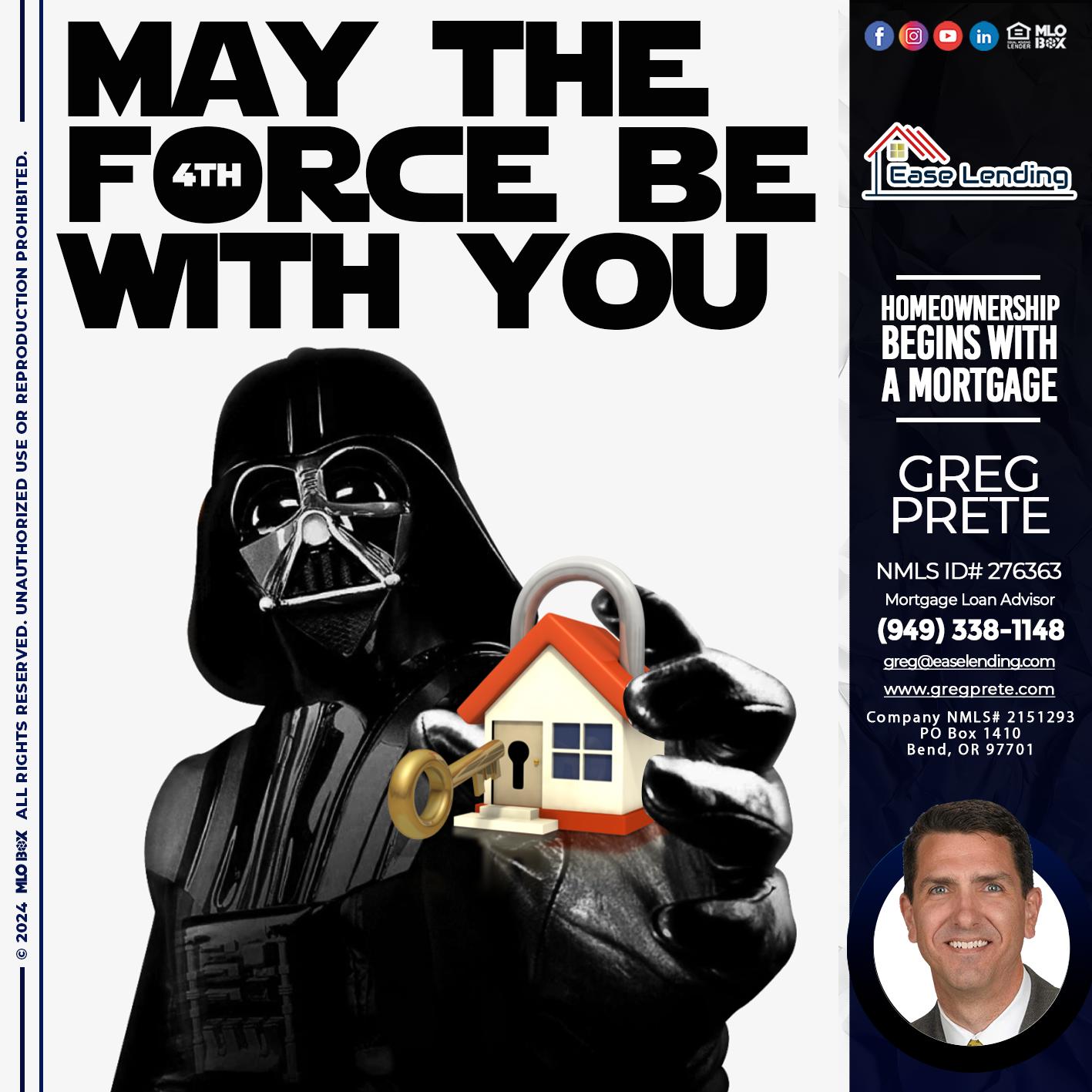 may the force - Greg Prete -Licensed Loan Advisor