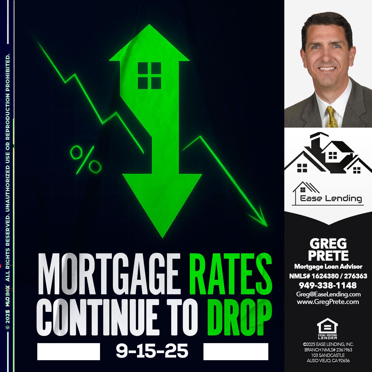 RATES DROP AGAIN - Greg Prete -Licensed Loan Advisor