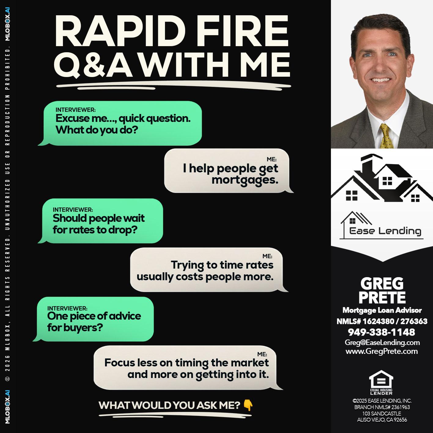 RAPID FIRE - Greg Prete -Licensed Loan Advisor