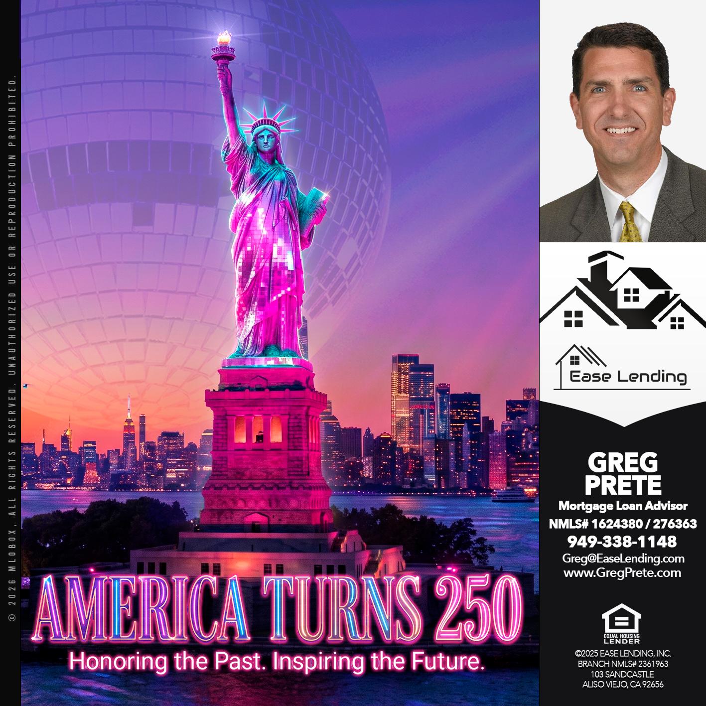 AMERICA TURNS 250 - Greg Prete -Licensed Loan Advisor